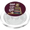 Life is Better with Books OOPS... I Bought More Books - Sarcastic Cute Book Reader Cat PopSockets PopGrip per MagSafe