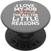 Heartfelt Classroom Co Amo il mio lavoro per tutte le piccole ragioni PopSockets PopGrip Adesivo