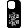 Sarcastic Witty Online Humor Men Women Custodia per iPhone 15 Pro Internet è un posto strano e folle, non credere al