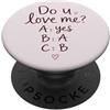 Do U Love Me Quiz Do U Love Me Romantico Citazione Coppia Umorismo Flirty Cuore PopSockets PopGrip Adesivo