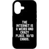 Culture Observational Humor Men Women Custodia per iPhone 17 Internet è un posto strano e pazzo 1010 Witty
