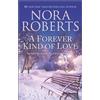 Nora Roberts A Forever Kind of Love (Tascabile) Stanislaskis