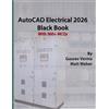 Gaurav Verma Matt Weber AutoCAD Electrical 2026 Black Book (Tascabile)
