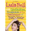 C. C. Payne Lula Bell on Geekdom, Freakdom, & the Challenges (Copertina rigida)