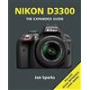 Jon Sparks Nikon D3300 (Tascabile) Expanded Guide