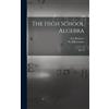 I J (Isaac James) 1850-1 Birchard W The High School Algebra (Copertina rigida)