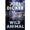 Joël Dicker Wild Animal (Tascabile) (PRESALE 22/10/2026)