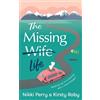 Nikki Perry Kirsty Roby The Missing Wife Life (Tascabile)