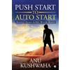 Anu Kushwaha Push Start to Auto Start (Tascabile)
