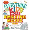 Jennifer A Ericsson Beth L The Everything Kids' More Amazing Mazes (Tascabile)