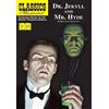 Robert Louis Stevenson Dr. Jekyll and Mr. Hyde (Tascabile) Classics Illustrated