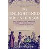 Icon Books The Enlightened Mr. Parkinson: The Pioneering Life of a Forgotten English Surgeon