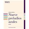 Trinity College London Nueve Preludios Azules (Guitar Score)