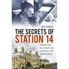 The History Press The Secrets of Station 14: Briggens House, Soe's Forgery and Polish Elite Agent Training Station