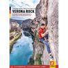VERSANTE SUD Verona rock. Klettergärten zwischen Gardasee, Monte Baldo, Etschtal, Valpolicella, Valpantena und Monti Lessini