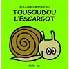 Frimousse Tougoudou l'escargot