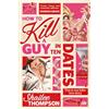 Simon & Schuster How to Kill a Guy in Ten Dates: Scream meets 00s romcom in this must-have sexy, funny and scary slasher romcom