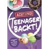 DL-Verlag Achtung! Teenager backt! Backrezepte mit WOW-Faktor: Das ultimative Backbuch für Teenager!