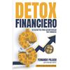 Proyectos Sin Límites S.A.S Detox financiero: 16 secretos para desintoxicar tus finanzas