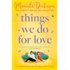 HQ Things We Do for Love: The BRAND-NEW heart-warming love story full of sparkling chemistry from the bestselling author, the perfect romance to curl up with!