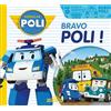 Dragon D'Or Bravo, Poli !