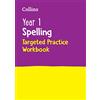 Collins Ks1 Practice Year 1 Spelling Targeted Practice Workbook For Use At Home: Ideal for use at home