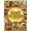 Maeva Ediciones S A Dame un bocado / Give Me a Taste: Atlas De Sabores Del Mundo