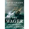 Doubleday The Wager: A Tale of Shipwreck, Mutiny and Murder