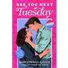Random House Books for Young Readers See You Next Tuesday: A Novel