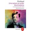 Le Livre de Poche Une saison en enfer. Illuminations: Et autres textes, 1873-1975