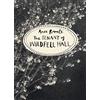 Vintage Classics The Tenant of Wildfell Hall (Vintage Classics Bronte Series): Anne Brontë's bold novel of love, judgement and self-preservation