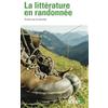 Folio La littérature en randonnée: Ecrits sur la marche