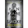Michael Joseph The Man Made of Smoke: A chilling psychological thriller from the bestselling author of The Whisper Man