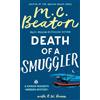 Constable Hamish Macbeth: Death of a Smuggler : The unputdownable new cosy mystery set in the Scottish Highlands
