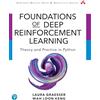Addison-Wesley Professional Foundations of Deep Reinforcement Learning: Theory and Practice in Python