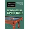 Phoenix Billiards A Rookie's Guide to Buying or Selling a Pool Table: 10 Essential Components to Consider Whether New or Used