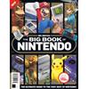 Future Publishing 100% Unofficial: The Big Book of Nintendo: The Ultimate Guide to the Very Best of Nintendo