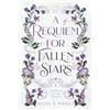 Hazel S. Wilkes A Requiem for Fallen Stars: 1