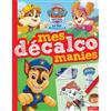 HACHETTE JEUN. Mes décalcomanies Paw Patrol - La Pat' Patrouille: Livre de décalcomanies