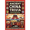 Ahoy Publications Ancient China Trivia: Embark on a Captivating Journey Through Chinese History and Culture with 500 Intriguing Questions and Answers