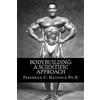 CREATESPACE Bodybuilding: A Scientific Approach