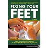 Wilderness Press Fixing Your Feet: Injury Prevention and Treatment for People Who Push the Limits of Their Feet: Runners, Walkers, Hikers, Climbers, Athletes, Dancers, Soldiers, and More!