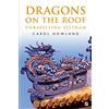 Mynah Bird Books Dragons on the Roof: Unravelling Vietnam [Lingua Inglese]
