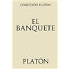 CREATESPACE Colección Platón. El banquete
