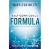 Sound Wisdom Napoleon Hill's Self-Confidence Formula: Your Guide to Self-Reliance and Success