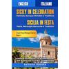 Immersion Travel Publishing Sicily in Celebration / Sicilia in Festa: Experience the Magic of Sicily's History, Art & Timeless Cultural Celebrations, English-Italian Dual Language Edition: 1