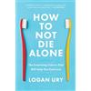 Simon & Schuster How to Not Die Alone: The Surprising Science That Will Help You Find Love