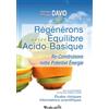 Medicatrix Régénérons notre équilibre acido-basique: Re-construisons notre potentiel énergie