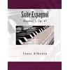 CREATESPACE Suite Espagnol: Number 1, Op. 47