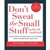 Hodder Paperback Don't Sweat the Small Stuff: Simple ways to Keep the Little Things from Overtaking Your Life, and avoid burnout